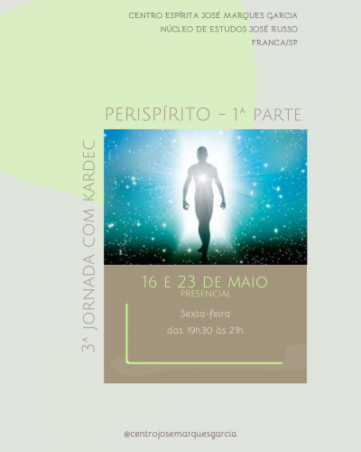 Vem aí a 3ª Jornada com Kardec com o tema Perispírito